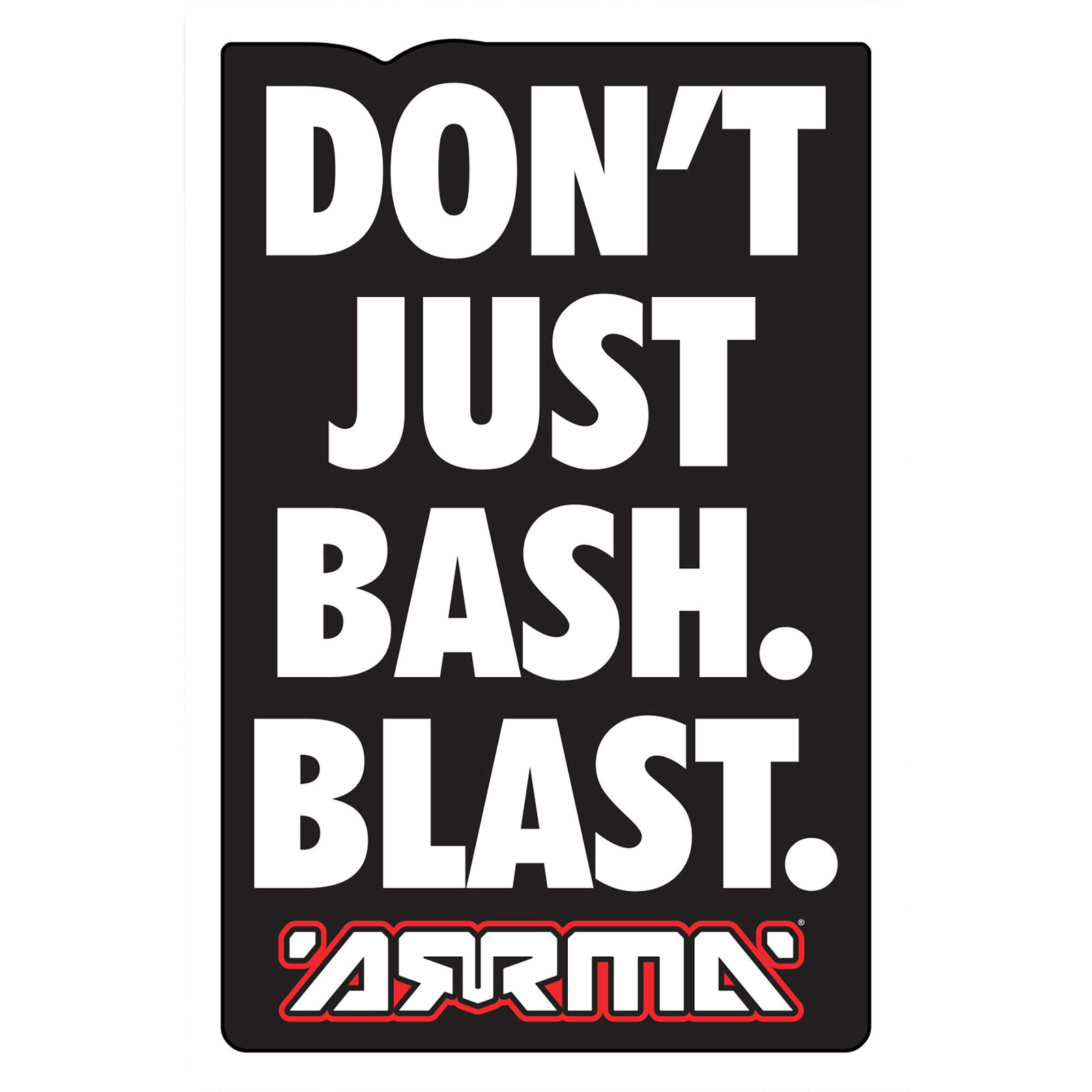 ARRMA Don't Just Bash. Blast. Sticker