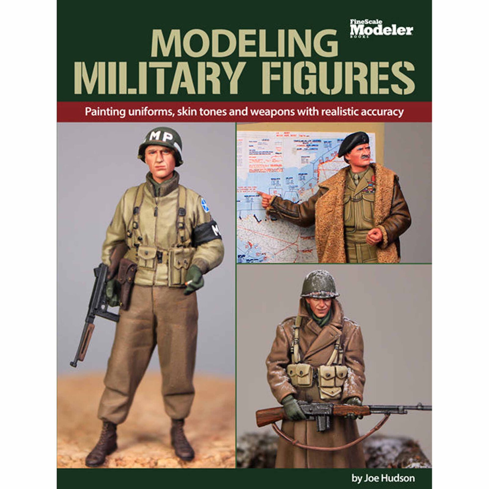 Modeling Military Figures Book, Written By Joe Hudson