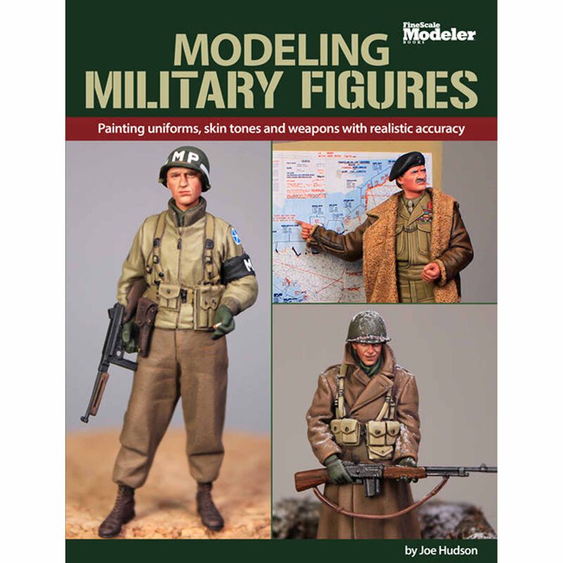 Modeling Military Figures Book, Written By Joe Hudson