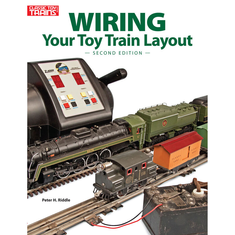 Wiring Your Toy Train Layout, 2nd Edition