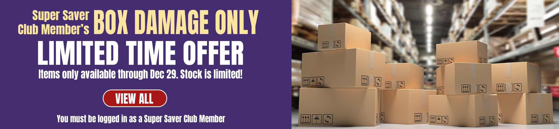 Super Saver Club Members Box Damage